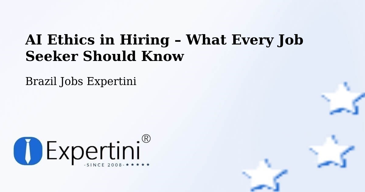 AI Ethics in Recruitment & Hiring – Nova Lima - Nova Lima, Brazil Jobs Expertini