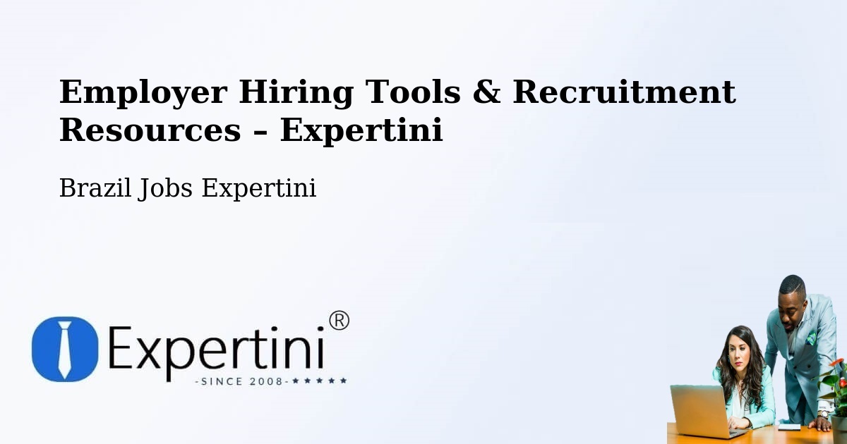 Employer Hiring Tools & Recruitment Resources – Nova Lima - Nova Lima, Brazil Jobs Expertini