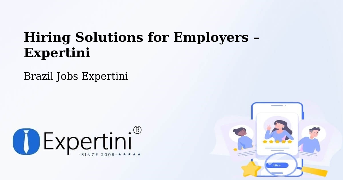 Hiring Solutions for Employers in Nova Lima - Nova Lima, Brazil Jobs Expertini